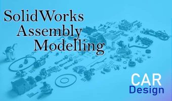 Solid Works Assembly Modelling