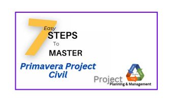 7 Easy Step To Master Primavera Project- Civil